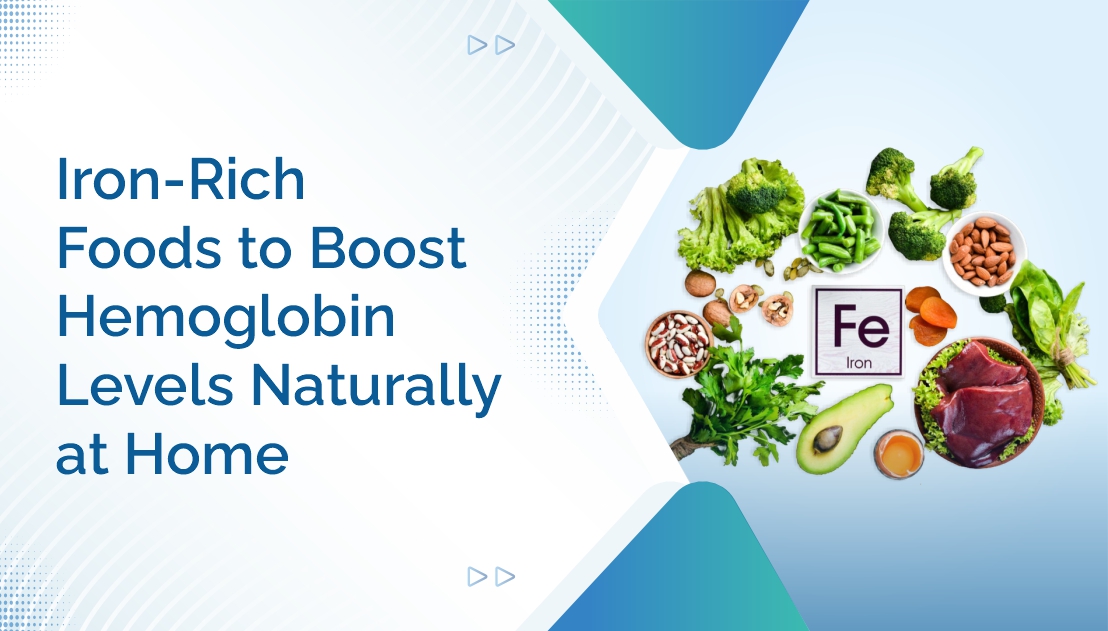Iron-Rich Foods to Boost Hemoglobin Levels Naturally at Home